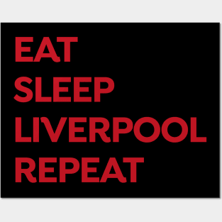eat - sleep - liverpool - repeat Posters and Art